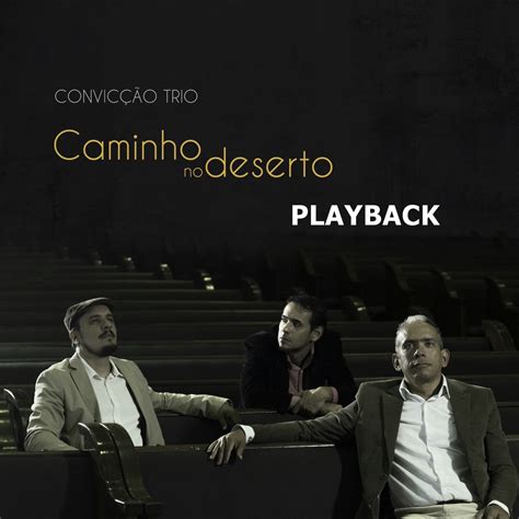 ‎caminho No Deserto Playback Single De Convicção Trio No Apple Music