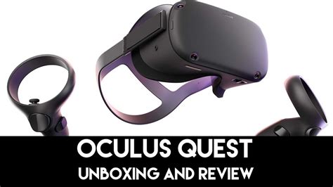 Oculus Quest Review Unboxing And Comparison To Oculus Go Vr Youtube