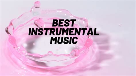 Best Instrumental Songs Beatiful Piano Youtube