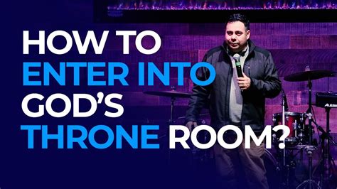 How To Enter Into Gods Throne Room By Reinhard Baldizon Youtube