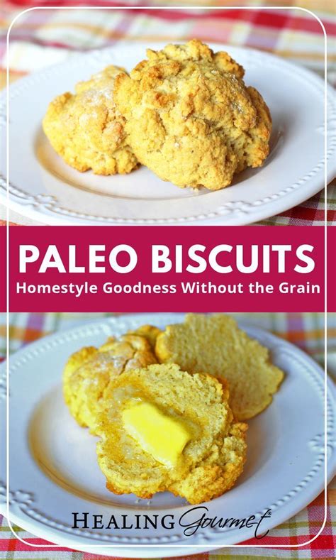 Perfect Paleo Biscuits Healing Gourmet Recipe Paleo Biscuits Recipes Chicken And Biscuits