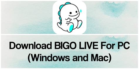 Bigo Live App For Pc Free Download For Windows 1087 And Mac