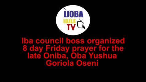 Iba Council Boss Organized 8 Days Fidau Prayer For The Late Onibaoba