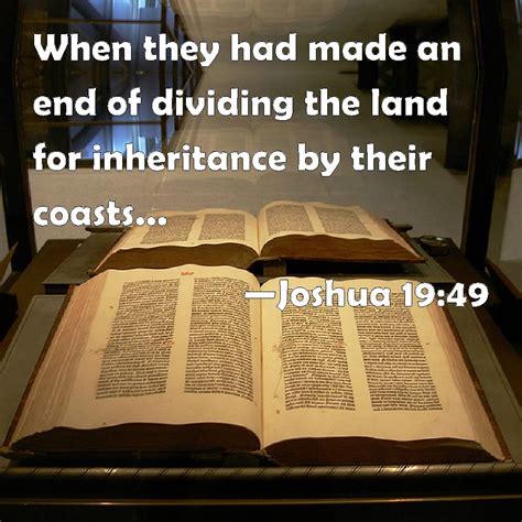 Joshua 1949 When They Had Made An End Of Dividing The Land For