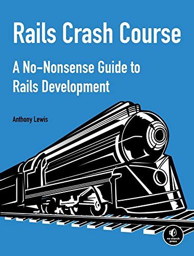 Rails Crash Course A No Nonsense Guide To Rails Development Ebooksz