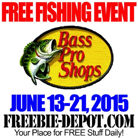 Free Gone Fishing Event At Bass Pro Shops 61315 Thru 62115 Free