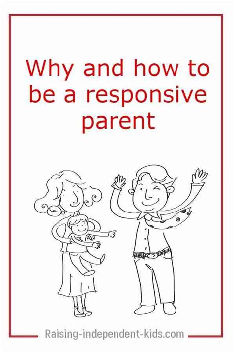 Why And How To Be A Responsive Parent Raising Independent Kids