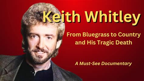 Keith Whitley The Rise And Tragic Death Of A Bluegrass And Country