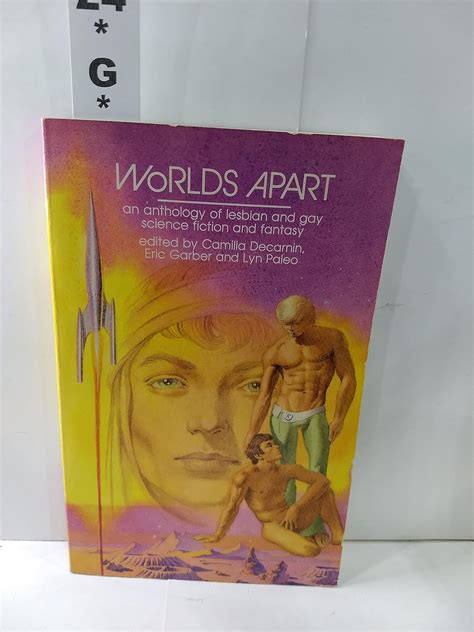 Worlds Apart An Anthology Of Lesbian And Gay Science Fiction And Fantasy Camilla Decarnin Lyn