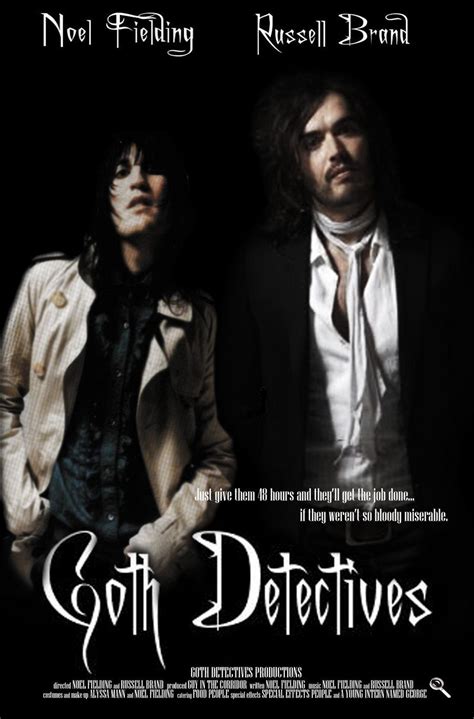 Oh Dear It S The Goth Detectives Noel Fielding Russell Brand The