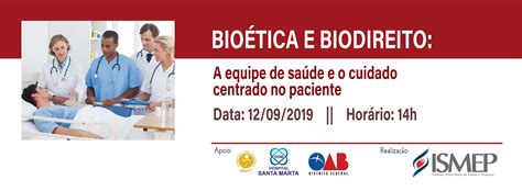 I Seminário Anual Bioética E Biodireito A Equipe De Saúde E O Cuidado Centrado No Paciente Sympla