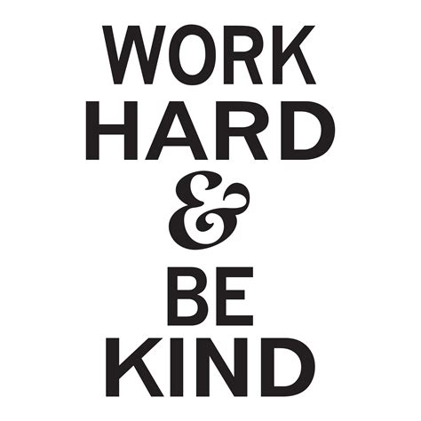 Work Hard And Be Kind Wall Quotes™ Decal