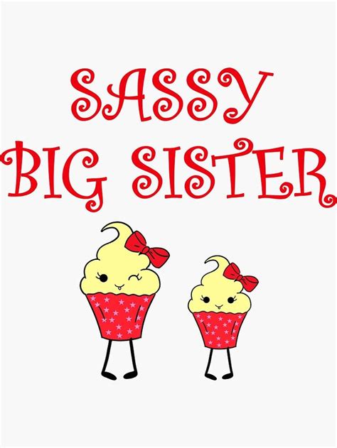 Sweet Sassy Cutest Big Sister Amazing Sis Sisters Quote Funny Cute