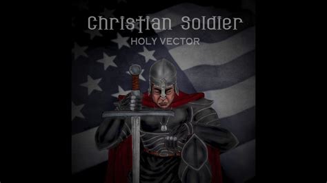 Christian Soldier By Holy Vector Youtube