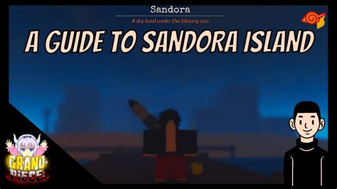 Sandora Island Guide Boss Drops Quests Etc Grand Piece Online