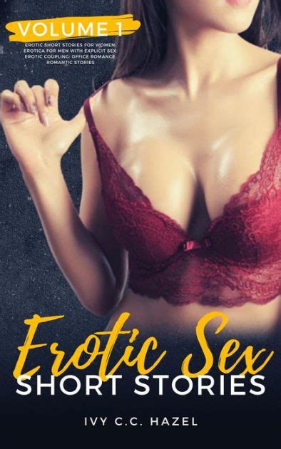 erotic sex short stories volume 1 erotic short stories for women erotica for men with
