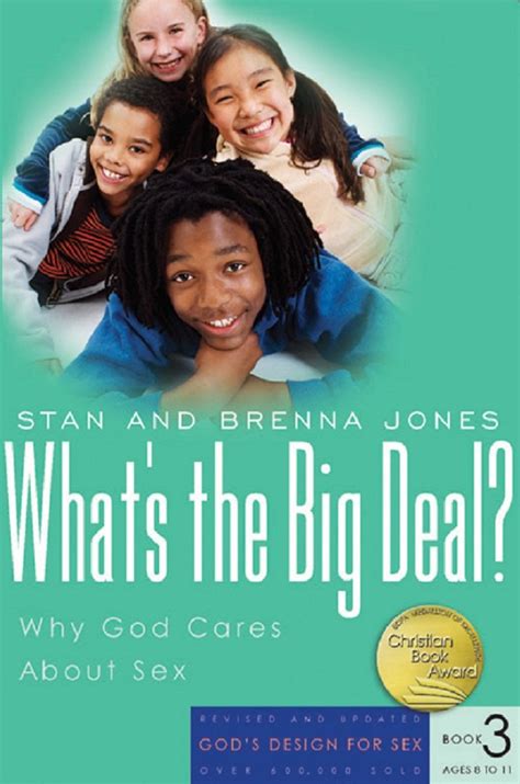 Whats The Big Deal Why God Cares About Sex Gods Design For Sex 9781600060168
