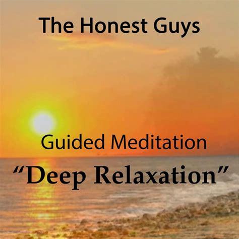 Guided Meditation Deep Relaxation Song And Lyrics By The Honest Guys