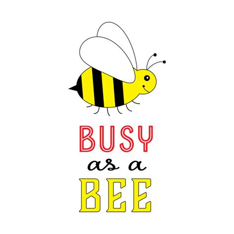 Busy As A Bee Bee T Shirt Teepublic