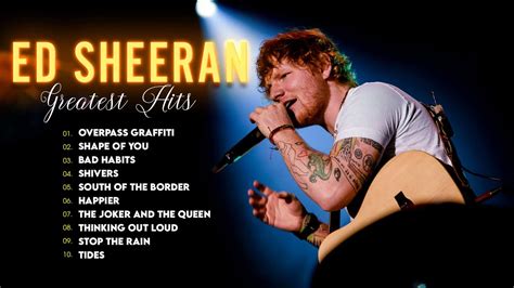 Ed Sheeran Greatest Hits Full Album Playlist The Best Of Ed Sheeran