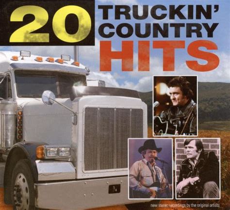 Did you scroll all this way to get facts about truck driving songs? 20 Truckin' Country Hits - Various Artists | Songs ...