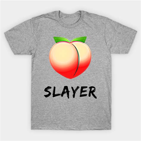 Booty Slayer Slayer T Shirt Teepublic