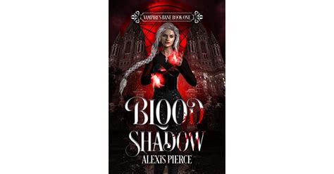 Blood Shadow Vampires Bane Book 1 By Alexis Pierce