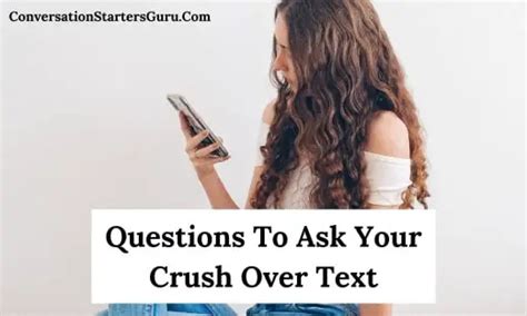 120 Questions To Ask Your Crush Over Text [updated Questions]