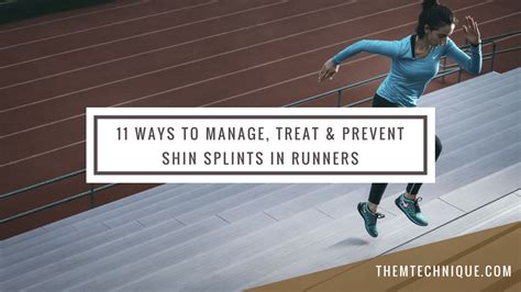 11 Ways To Manage Treat And Prevent Shin Splints In Runners