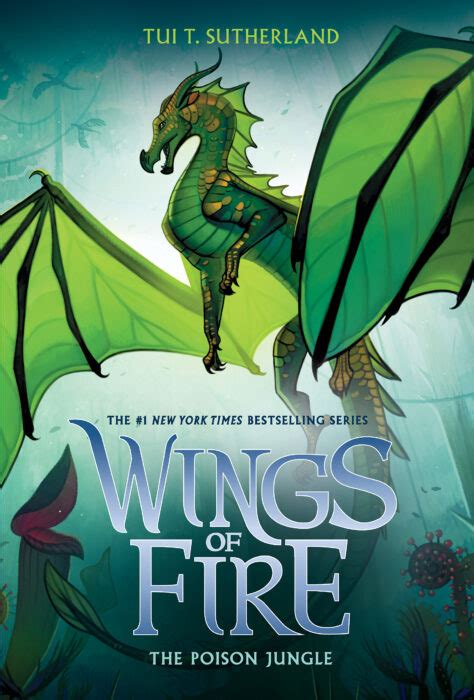 Wings of fire is a series of fantasy novels written by author tui t. Wings of Fire #13: The Poison Jungle by Tui T. Sutherland ...