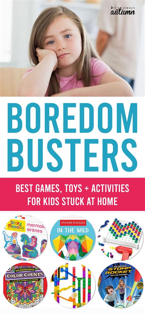 Boredom Busters For Kids Stuck At Home Games Toys Books Etc It