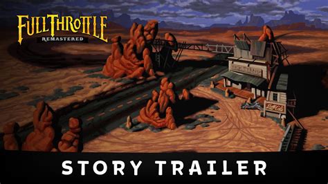 Full Throttle Remastered · Story Trailer Youtube