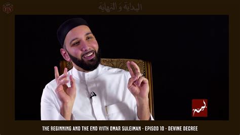 Devine Decree Ep10 The Beginning And The End With Omar Suleiman
