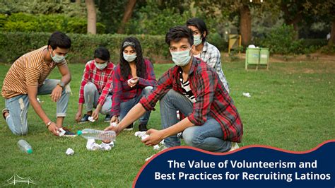 The Value Of Volunteerism And Best Practices For Recruiting Latinos
