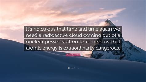 Pierre Schaeffer Quote Its Ridiculous That Time And Time Again We