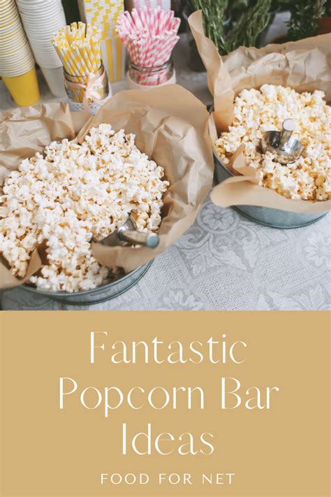 Exciting Popcorn Bar Ideas To Make Your Party A Blast Food For Net