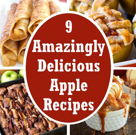 9 Amazingly Delicious Apple Recipes Recipes Apple Recipes Food