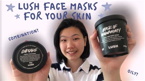 Best Lush Face Mask For Your Skin Type Sensitive Dry Combination