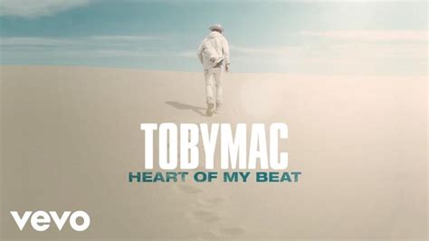 Tobymac Heart Of My Beat Lyrics Genius Lyrics