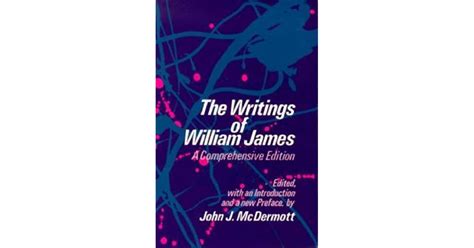 The Writings Of William James A Comprehensive Edition By William James