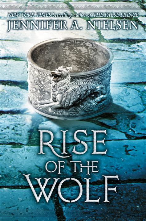 Rise Of The Wolf Jennifer A Nielsen Author