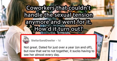 20 Coworkers Who Couldnt Handle The Sexual Tension Anymore Share If