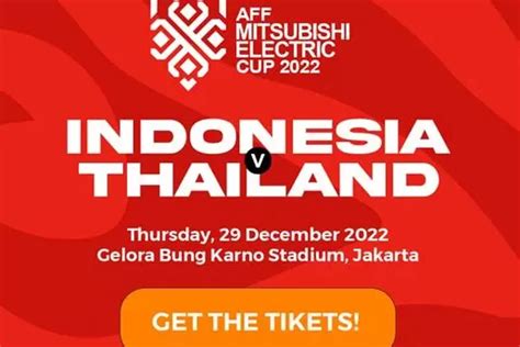 Beli Tiket Timnas Indonesia Vs Thailand Tersedia Di Link Ini Lengkap