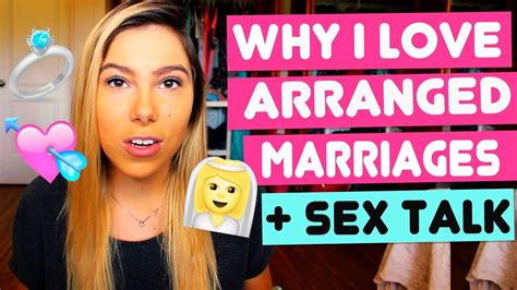 Why Everyone Should Do Arranged Marriages And Sex Talk Youtube