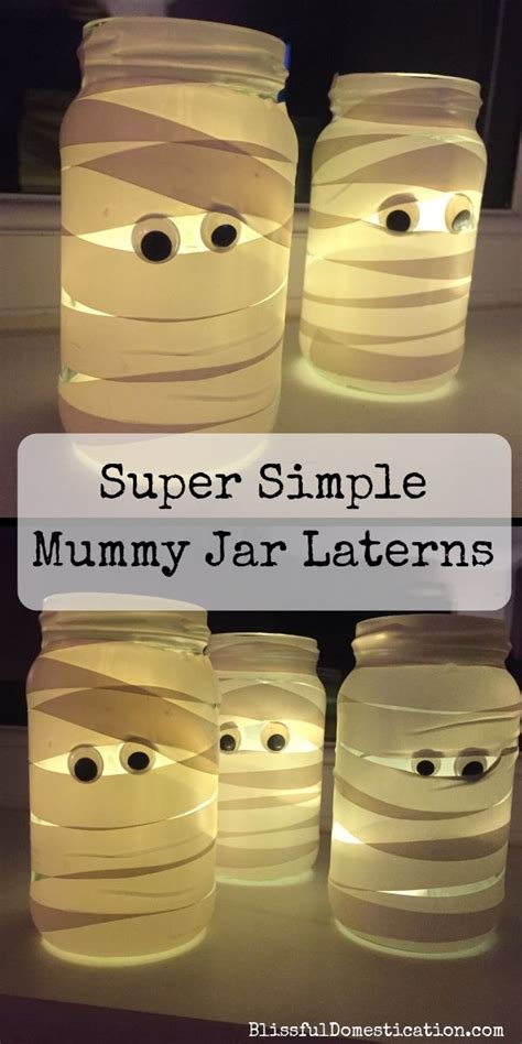 Super Simple Mummy Jam Jar Lanterns Blissful Domestication