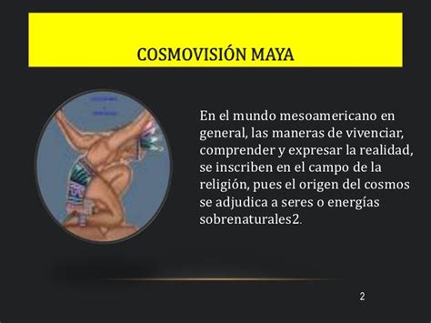 cosmovisión en la cultura maya