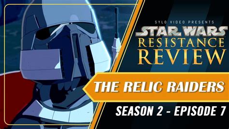The Relic Raiders Star Wars Resistance Review Youtube