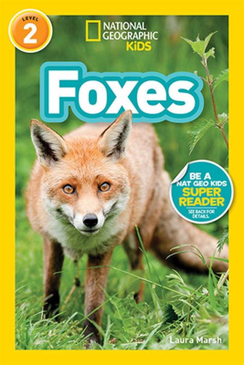 National Geographic Readers Foxes L2 By Laura Marsh English