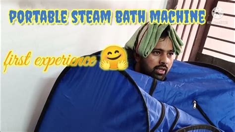Steam Bath Review स्टीम बाथ How To Take Steam Bath At Home घर मे