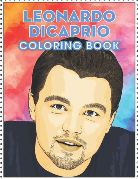 Leonardo Dicaprio Coloring Book Coloring Books For Alls Fans Of